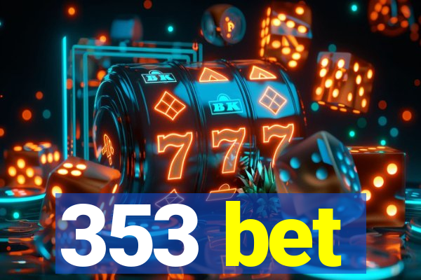 353 bet